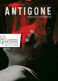 38. Euskal Antzerki Topaketak: 'ANTIGONE edo ezetzaren garrantzia' (sarrerak agortuta) 38. Euskal Antzerki Topaketak: 'ANTIGONE edo ezetzaren garrantzia' (sarrerak agortuta)