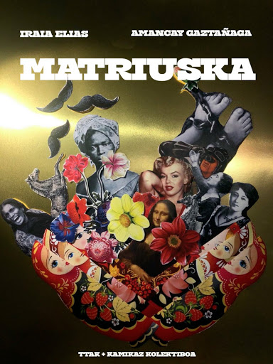 38. Euskal Antzerki Topaketak: 'Matriuska' (sarrerak agortuta) 38. Euskal Antzerki Topaketak: 'Matriuska' (sarrerak agortuta)