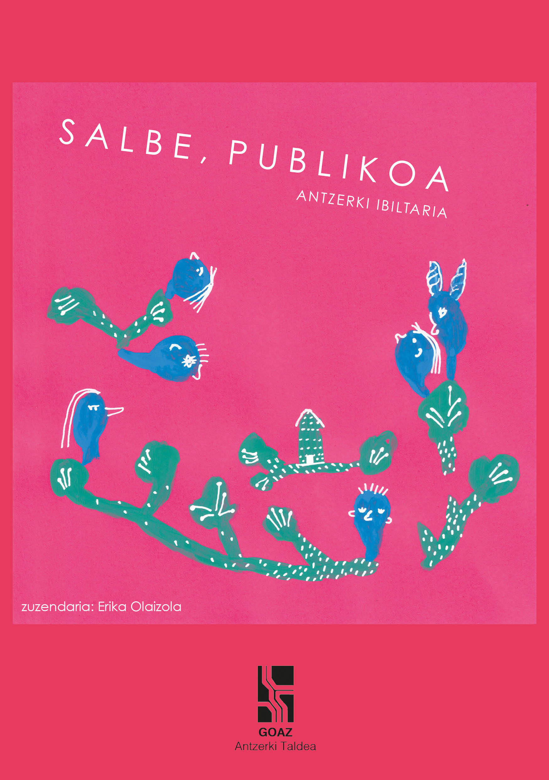 ANTZERKI TOPAKETAK | Salbe, publikoa ANTZERKI TOPAKETAK | Salbe, publikoa
