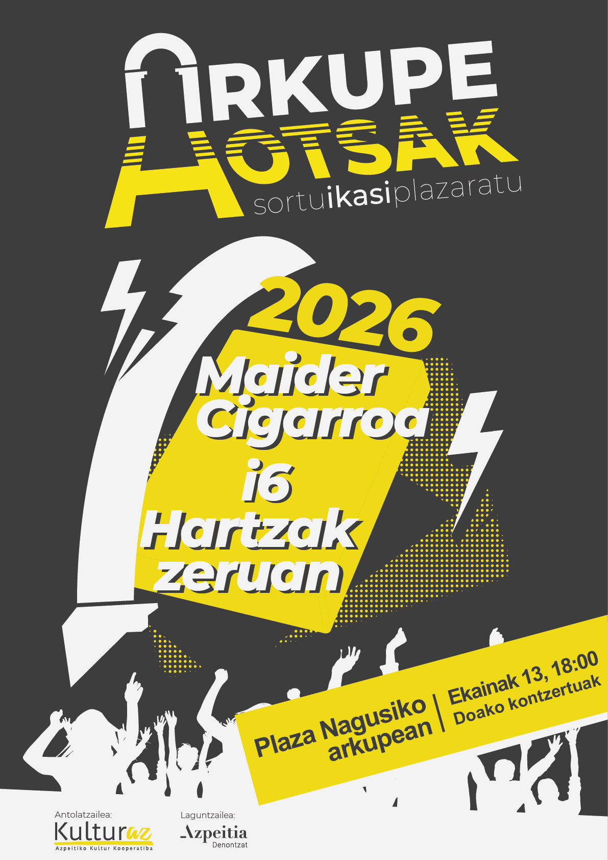 ARKUPEHOTSAK | MAIDER CIGARROA + I6 + HARTZAK ZERUAN