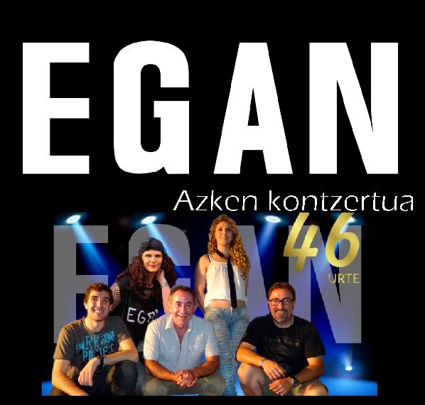 Egan. Kontzertu berezia (sarrera doan) Egan. Kontzertu berezia (sarrera doan)