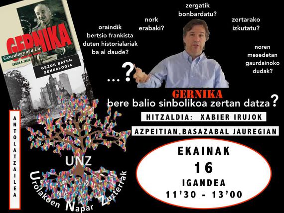Hitzaldia: GERNIKA, gezur baten geneologia! Hitzaldia: GERNIKA, gezur baten geneologia!