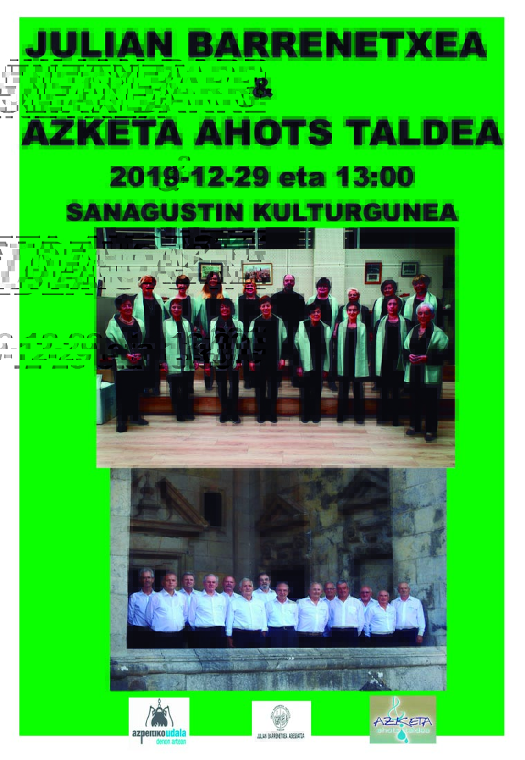 Julian Barrenetxea abesbatzaren eta Azketa ahots taldearen kontzertua Julian Barrenetxea abesbatzaren eta Azketa ahots taldearen kontzertua