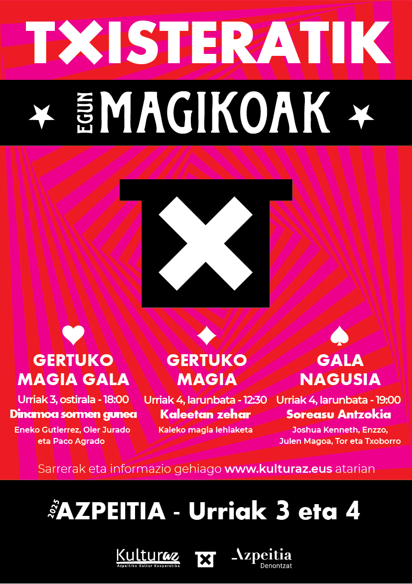 TXISTERATIK | PACO AGRADOREN HITZALDIA + GERTUKO MAGIA GALA
