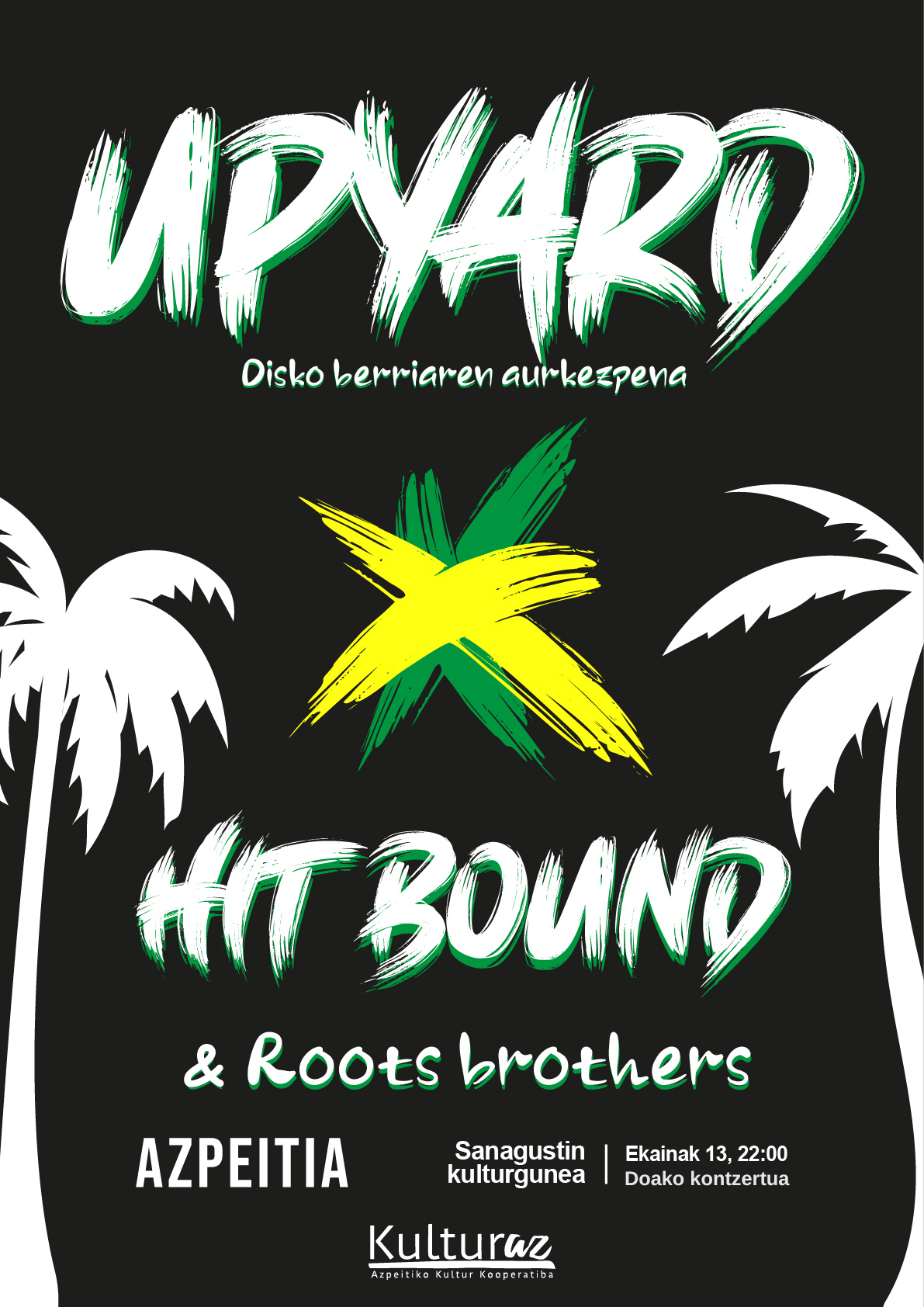 UPYARD + HIT BOUND + ROOTS BROTHERS UPYARD + HIT BOUND + ROOTS BROTHERS
