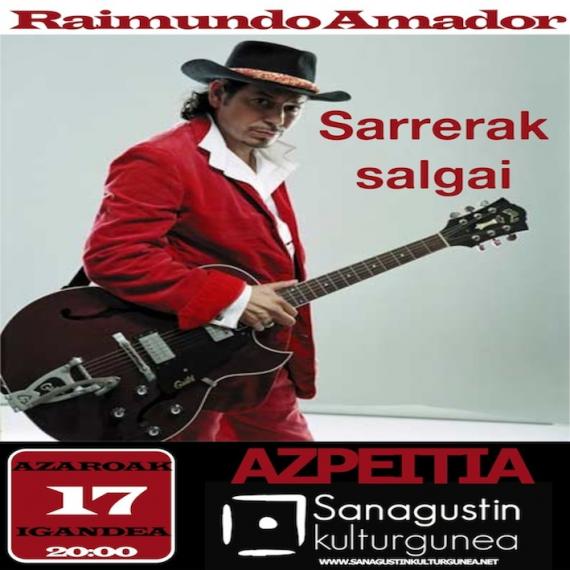 Raimundo Amador-en kontzerturako sarrerak salgai Raimundo Amador-en kontzerturako sarrerak salgai