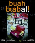 'Buah Txabal!', parrandara atera den gazte baten bakarrizketa saioa 'Buah Txabal!', parrandara atera den gazte baten bakarrizketa saioa