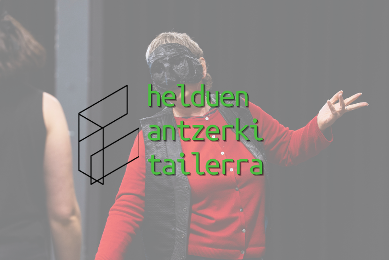 HELDUEN ANTZERKI TAILERRA