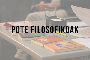 POTE FILOSOFIKOAK | Hitza