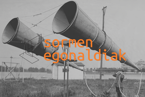 SORMEN EGONALDIAK SORMEN EGONALDIAK